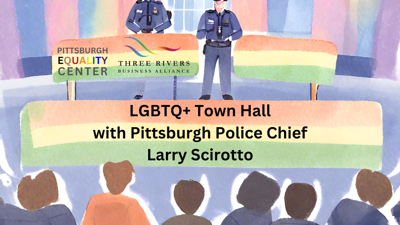 LGBTQ+ Townhall with Pittsburgh Police Chief Larry Scirotto